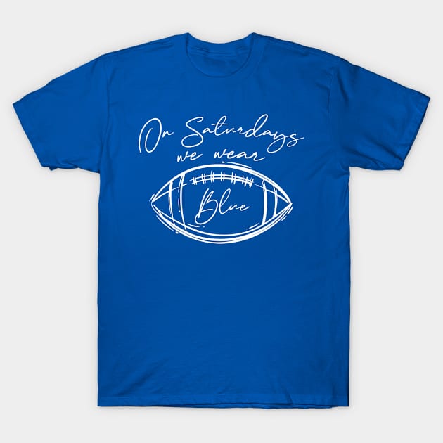 On Saturdays We Wear Blue // Vintage School Spirit // Go Blue Script T-Shirt by SLAG_Creative